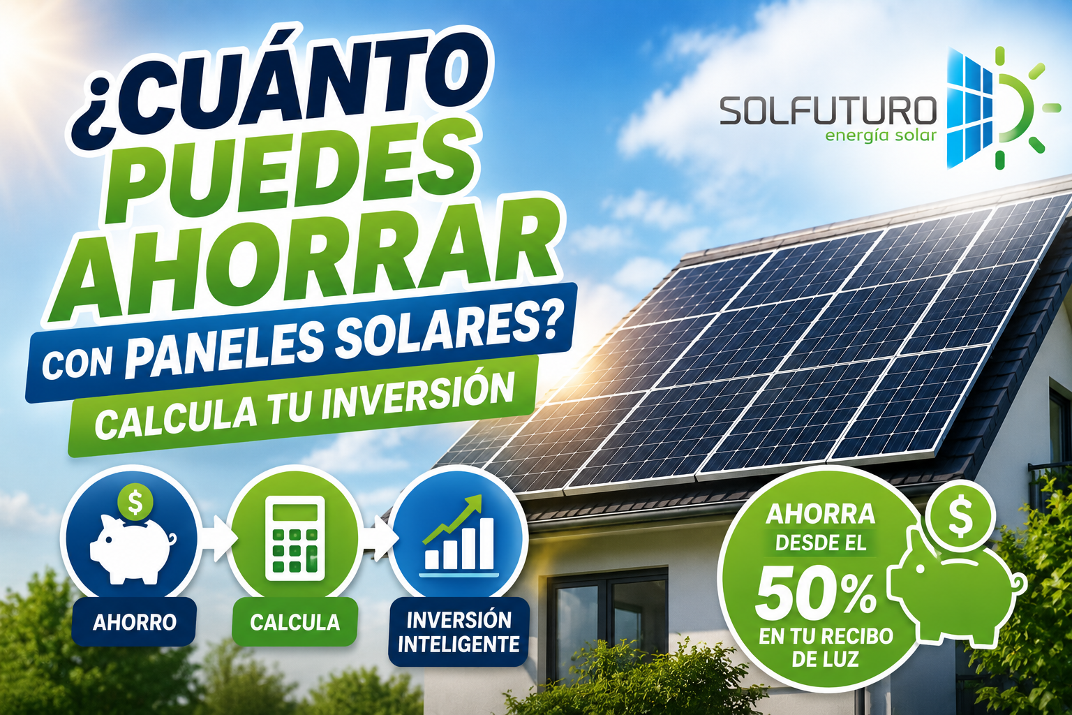 ¿Cuánto Puedes Ahorrar con Paneles Solares? Calcula tu Inversión